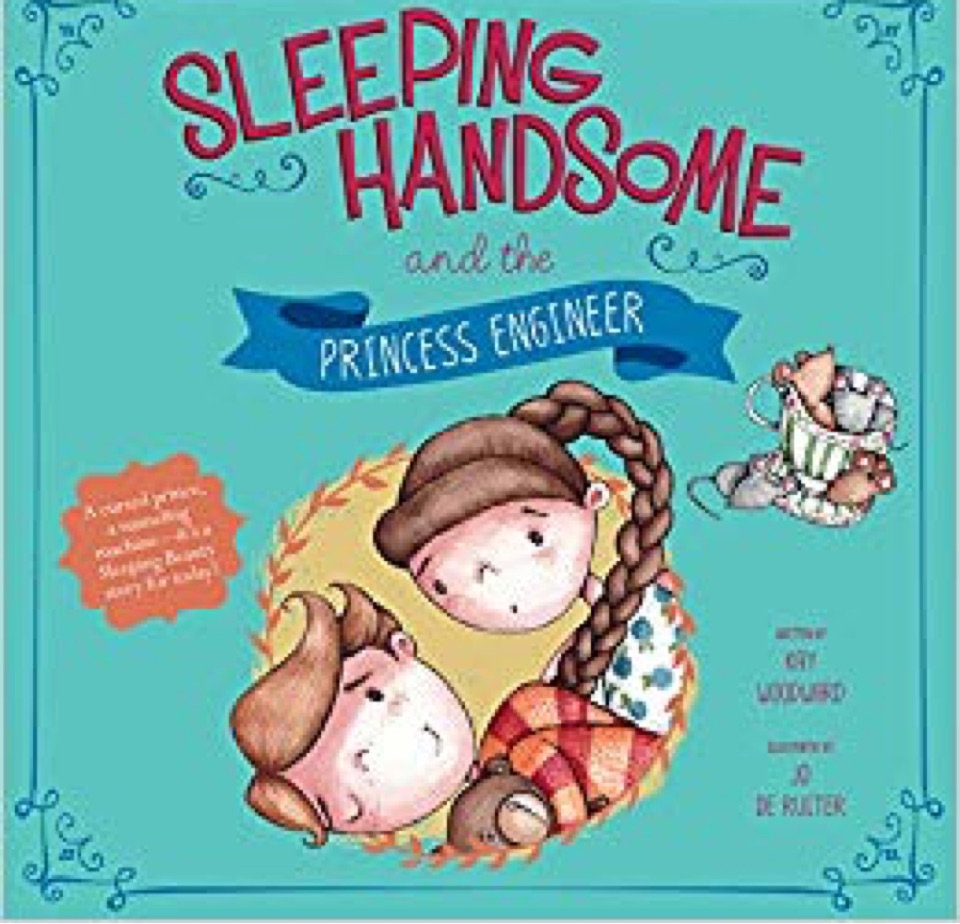 Sleeping Handsome and the Princess Engineer (Fairy Tales Today)