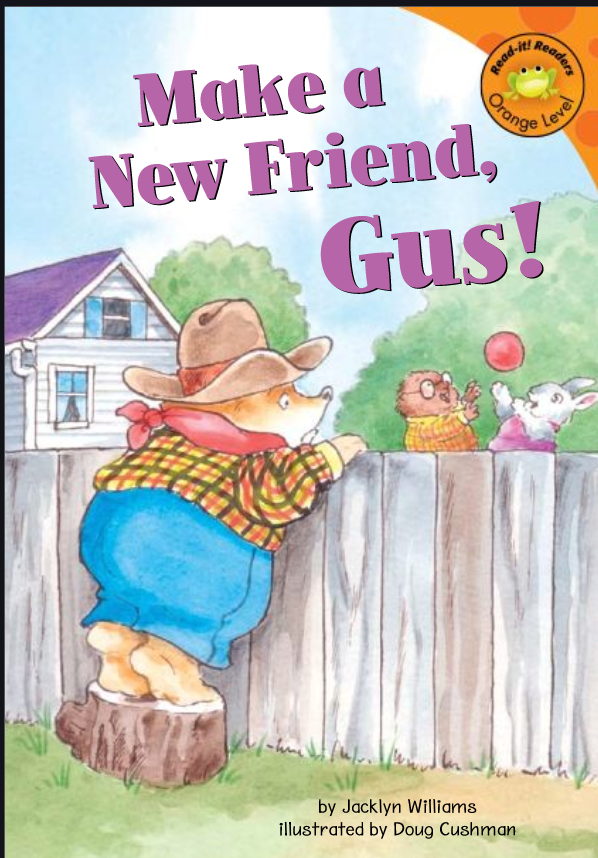 Make a New Friend, Gus!