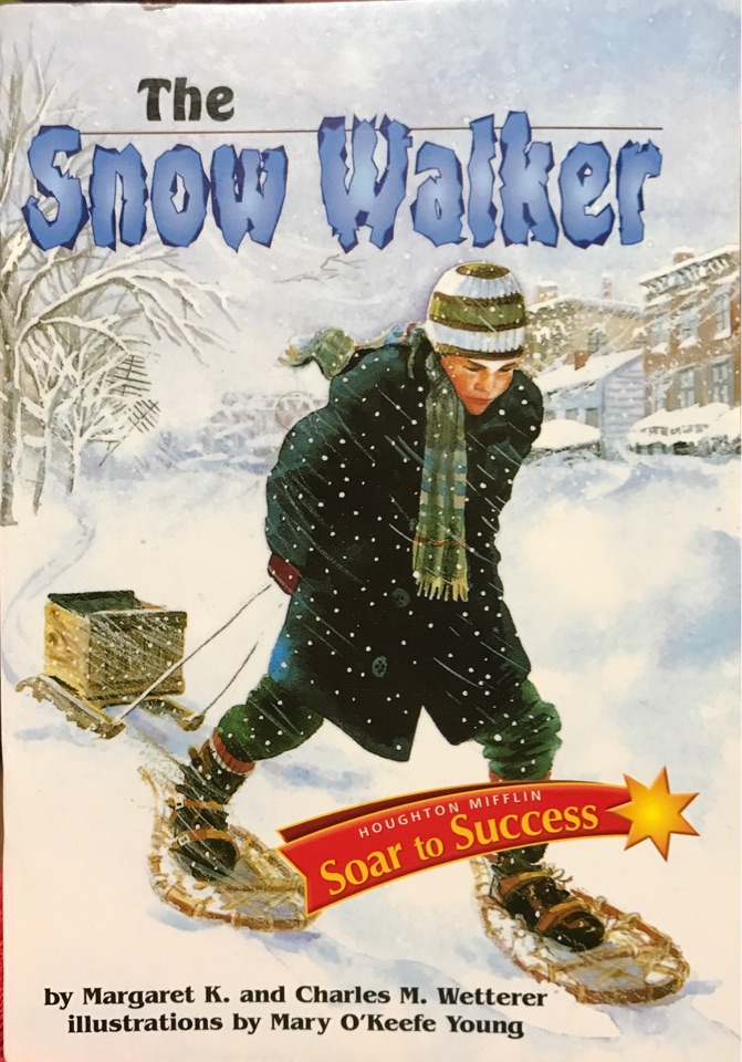 Soar to Success: Soar To Success Student Book Level 4 Wk 22 The Snow Walker