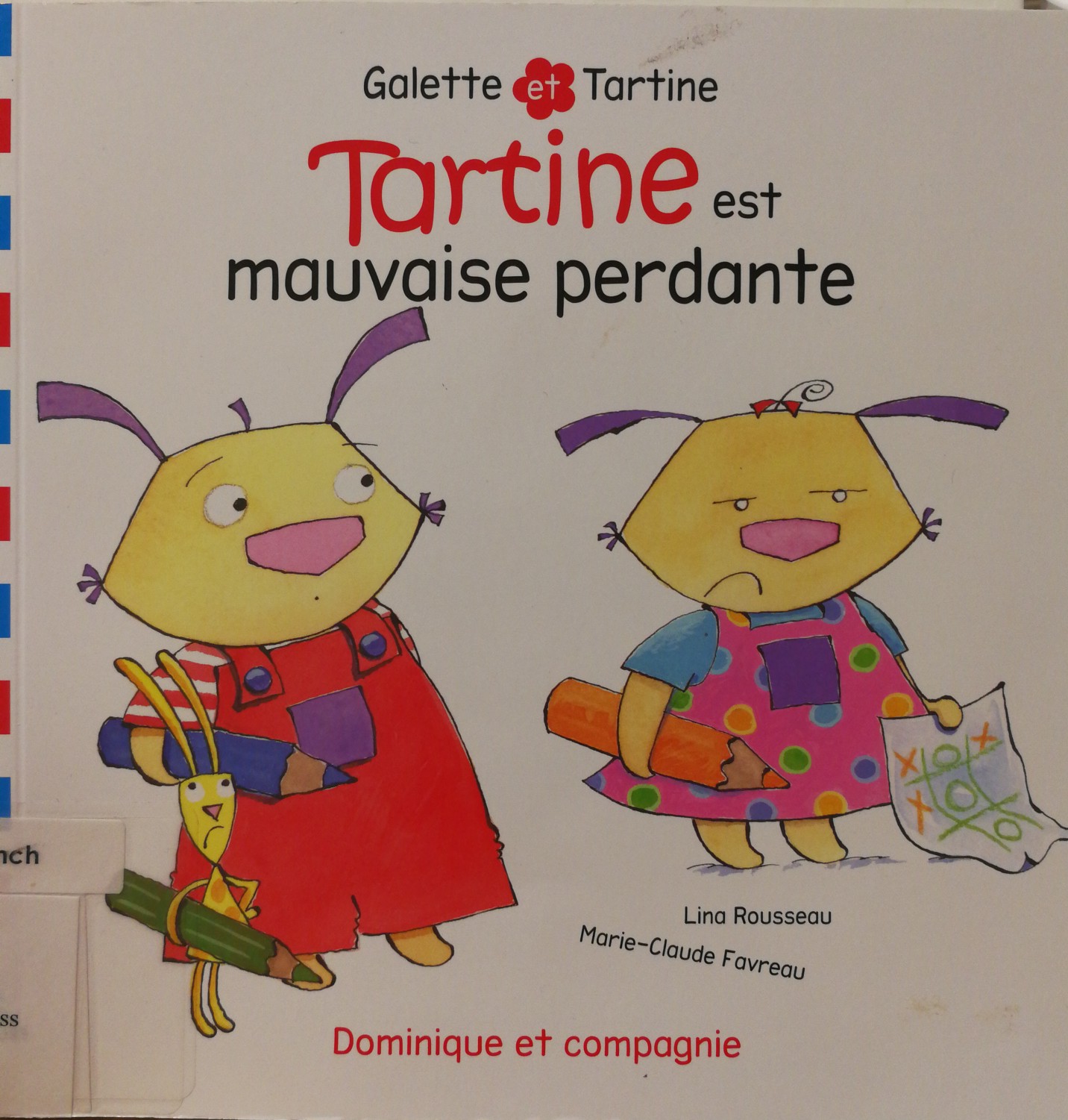 tartine est mauvaise perdante