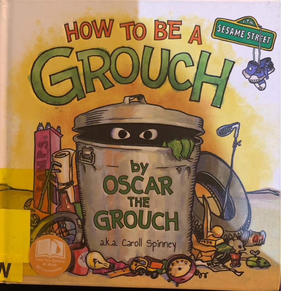 How To Be A Grouch