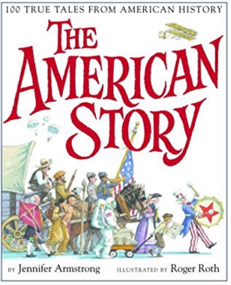 The American Story: 100 True Tales from American History