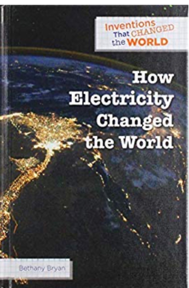 How Electricity Changed the World (Inventions That Changed the World)