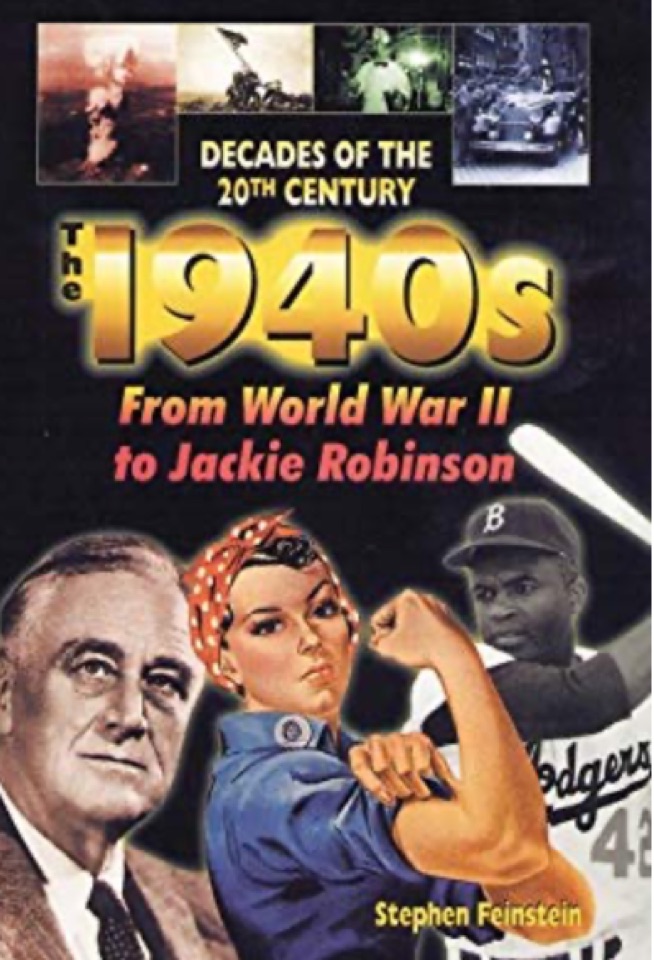 The 1940s: From World War II to Jackie Robinson