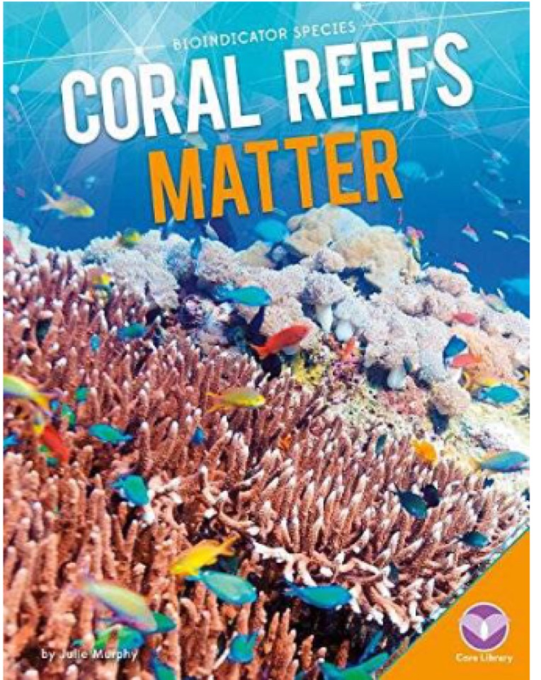 Coral Reefs Matter (Bioindicator Species)