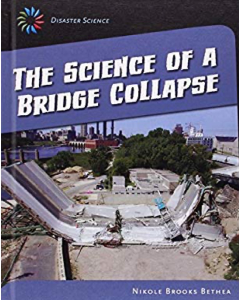 The Science of a Bridge Collapse (21st Century Skills Library: Disaster Science)