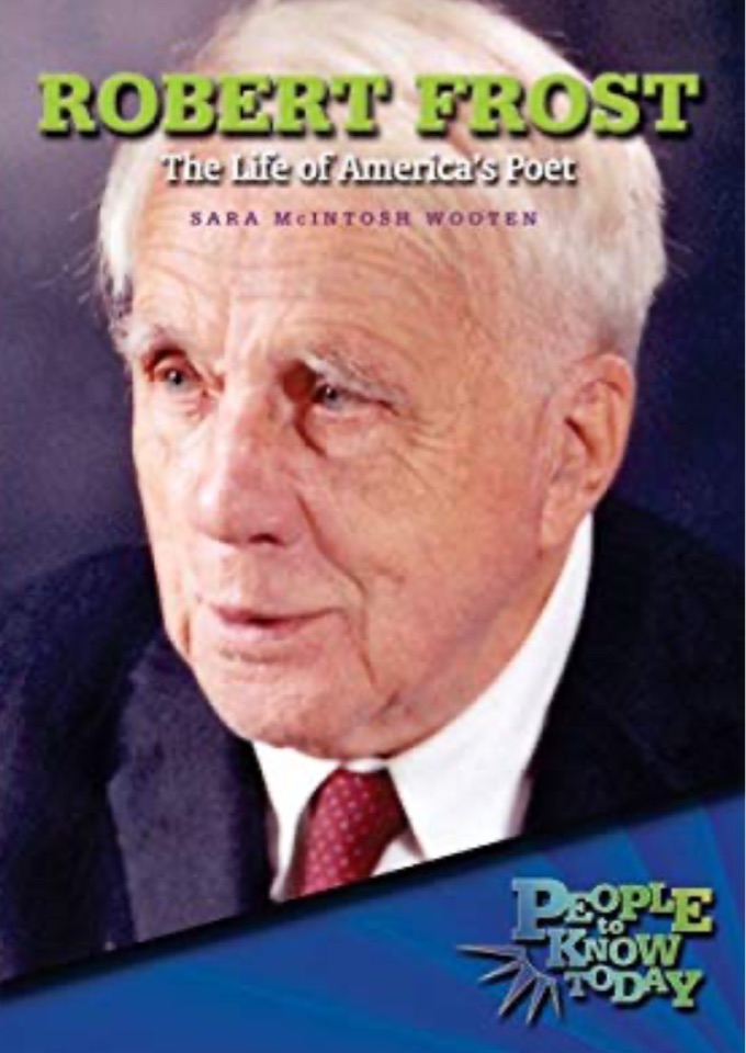 Robert Frost: The Life of America's Poet (People to Know Today)