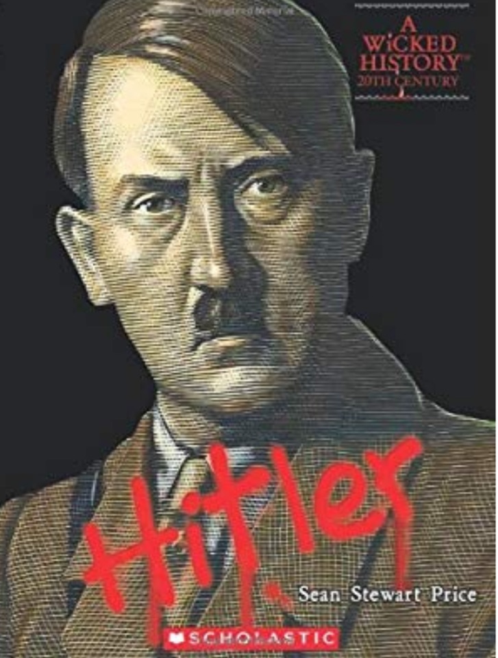 Adolf Hitler (A Wicked History: 20th Century)