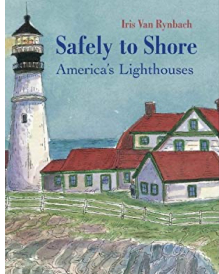 Safely to Shore: The Story of America's Lighthouse