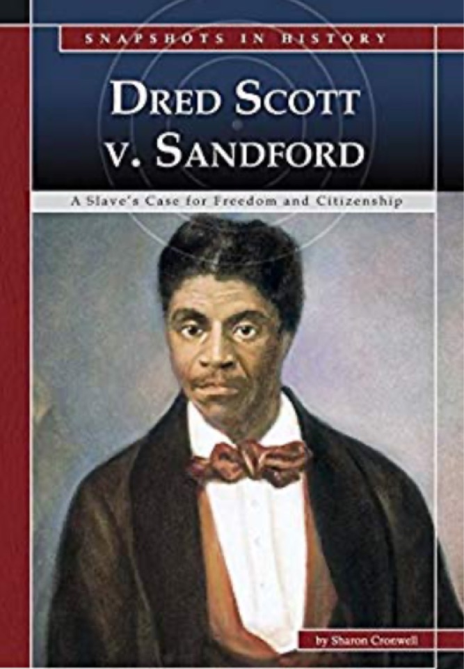 Dred Scott v. Sandford: A Slave's Case for Freedom and Citizenship (Snapshots in History)