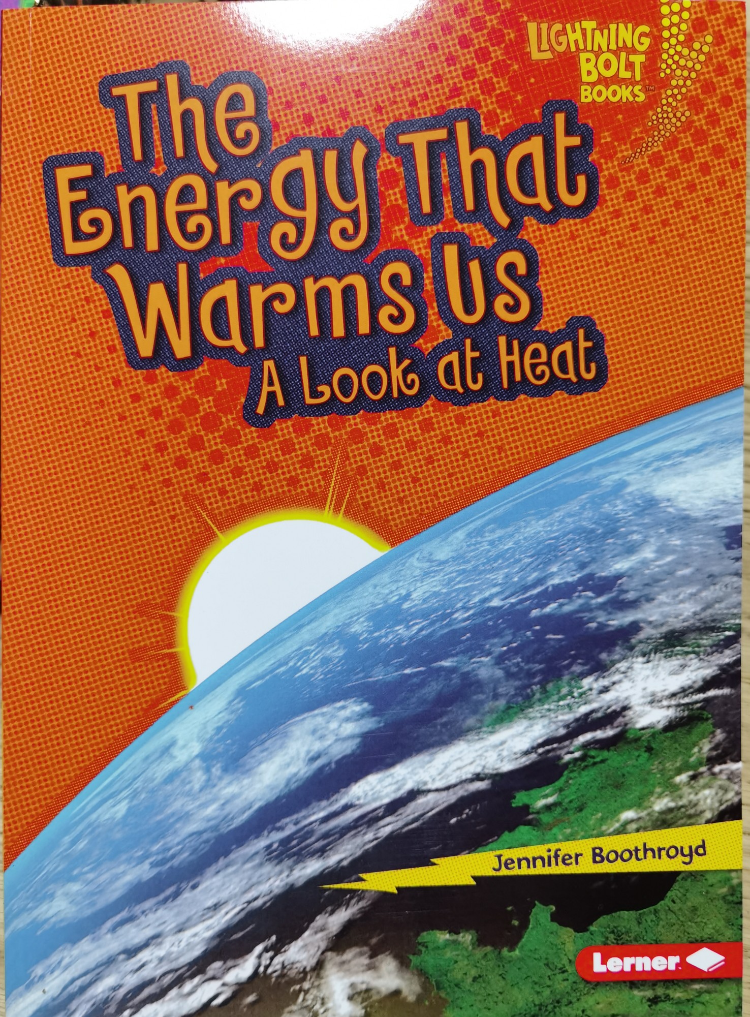 The Energy That Warms Us A Look at Heat