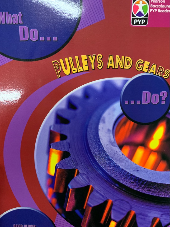 What do...Pulleys and Cears...Do?