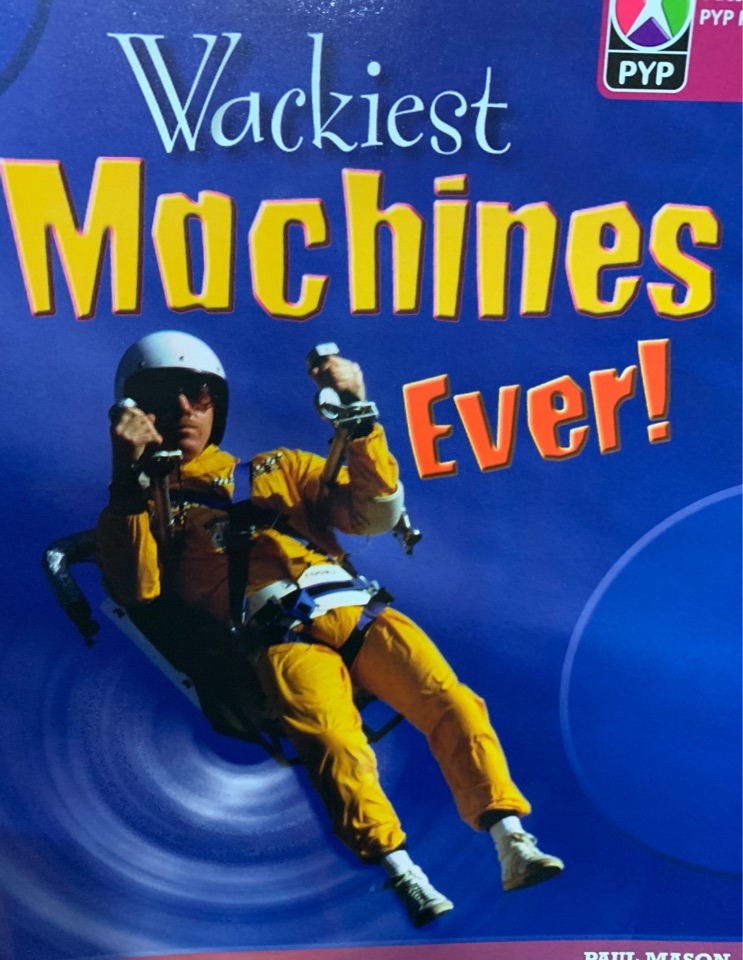 Wackiest Machines Ever!