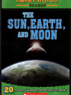 Smart Words Reader: he Sun, Earth, and Moon