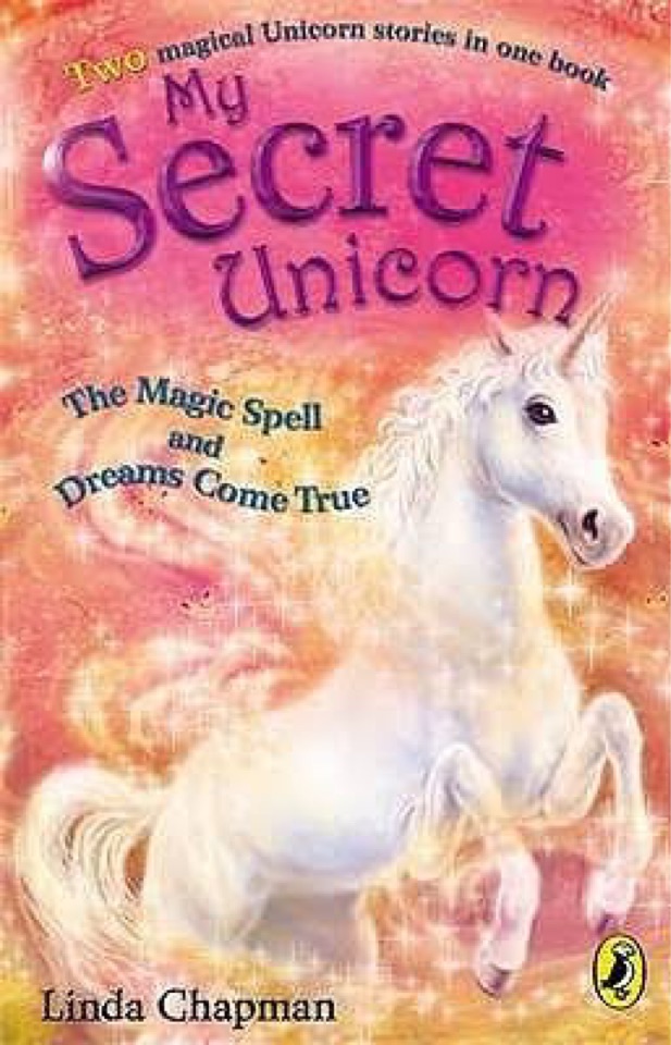 My Secret Unicorn: The Magic Spell and Dreams Come True  [7-9sui]