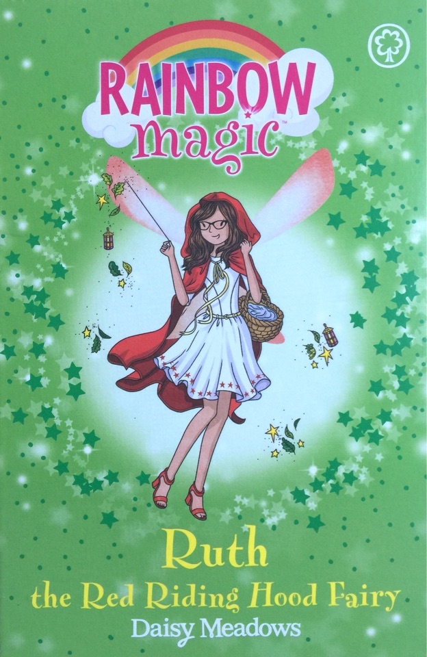 Rainbow Magic : Ruth the Red Riding Hood Fairy