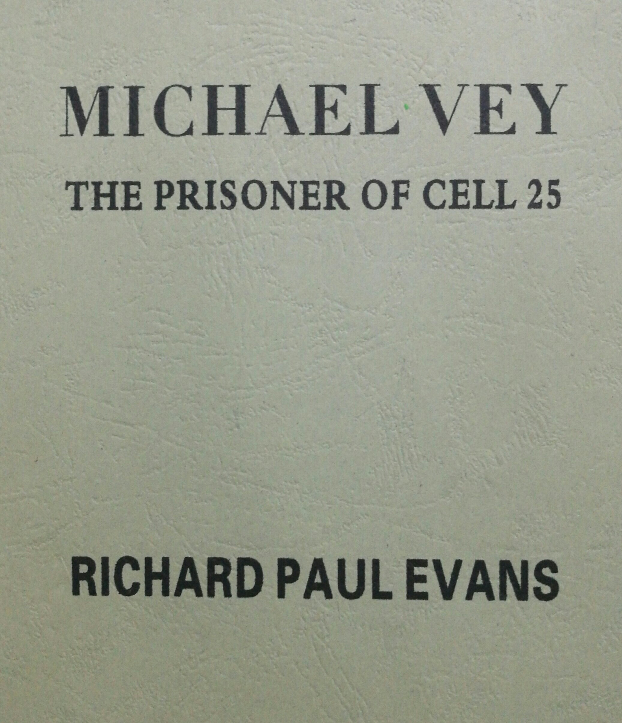 MICHAEL VEY THE PRISONER OF CELL 25