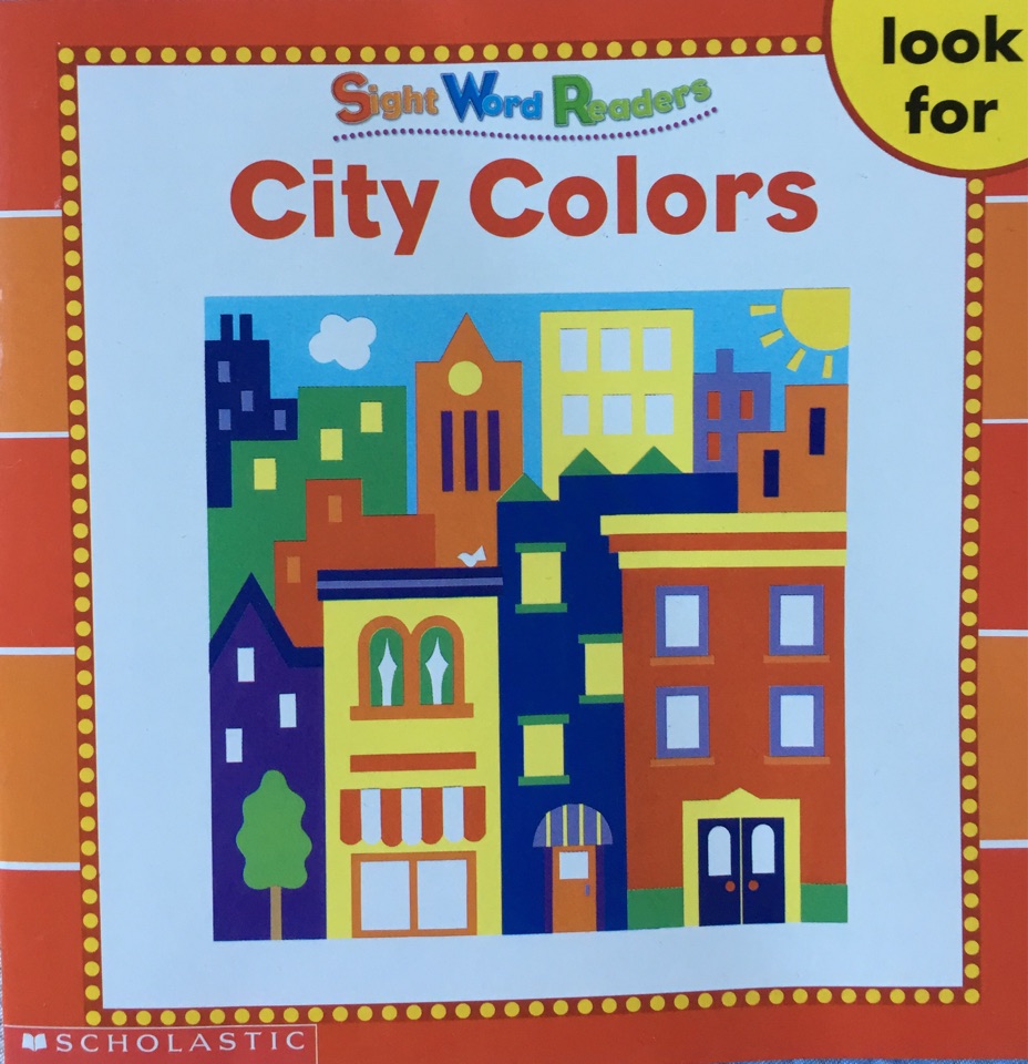 Scholsatic Sight Word Readers 視覺詞讀本：City  Colors