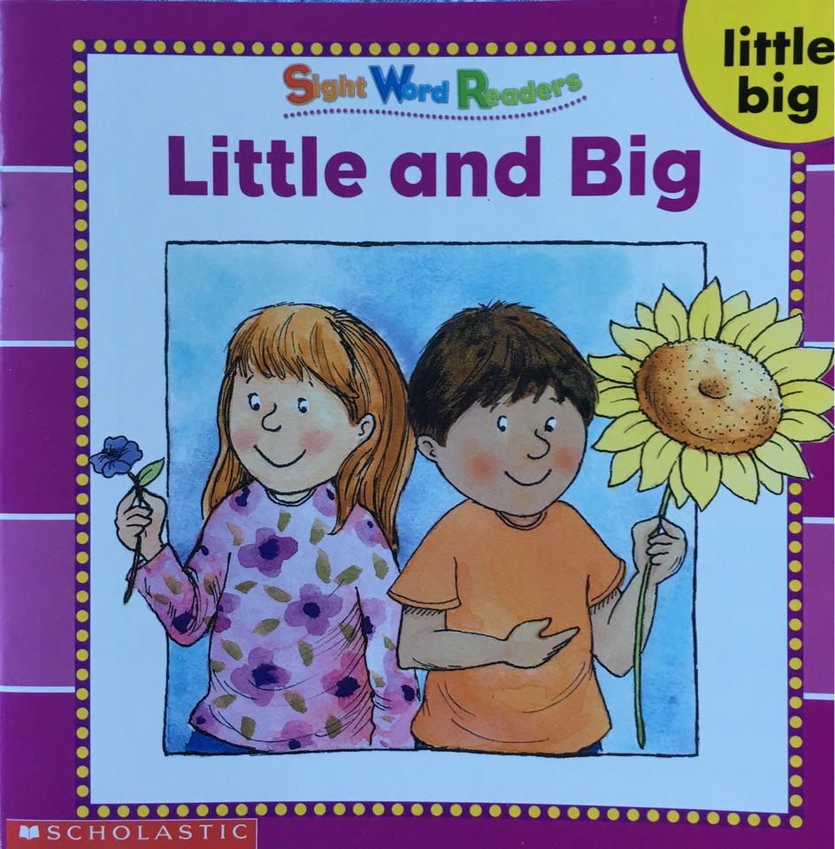 Scholsatic Sight Word Readers 視覺詞讀本：Little and Big