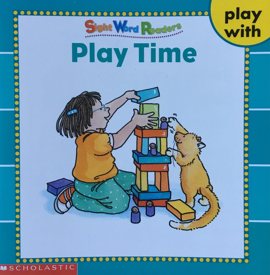 Scholsatic Sight Word Readers 視覺詞讀本：Play Time