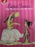 Scholastic Level 2 Reader: Ballet Sisters: The Duckling And The Swan