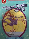 Scholastic Level 2 Reader: The Snow Queen on Ice
