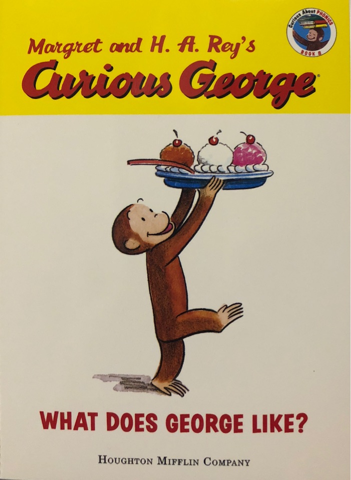 Curious George Phonics:What Does George Like?