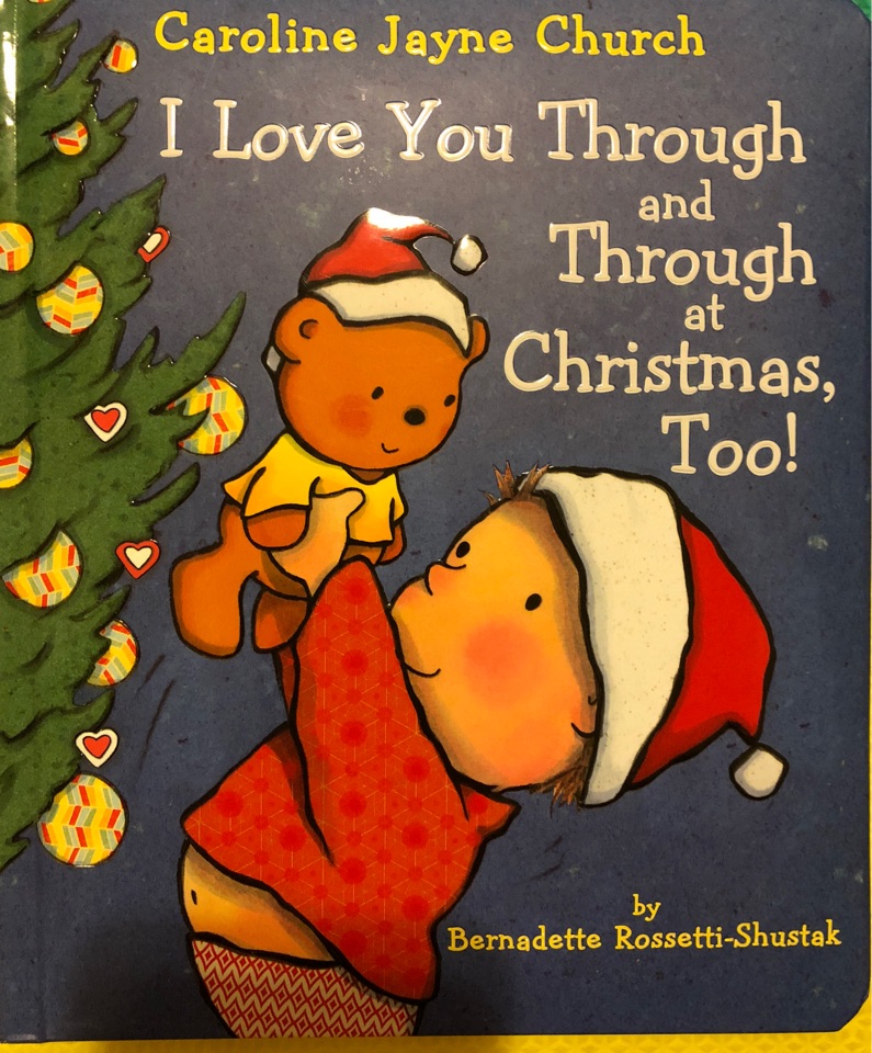 I Love You  and  Through at Christmas  Too