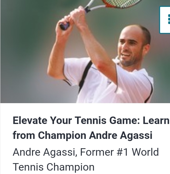 Elevate You Tennis Game : from Champion Andre Agassi