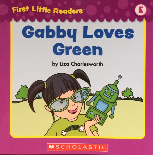 First Little Readers level E&F:  Gabby  Loves Green