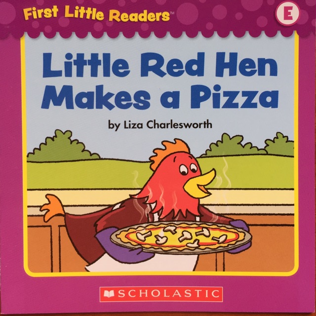 First Little Readers level E&F:  Little Red Hen Makes a Pizza