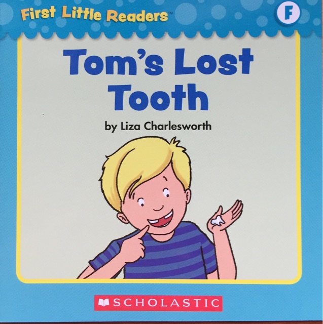 First Little Readers level E&F:  Tom's Lost Tooth