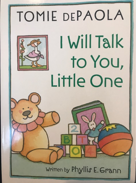 I will talk to you, little one