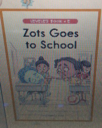 Zots Goes to School