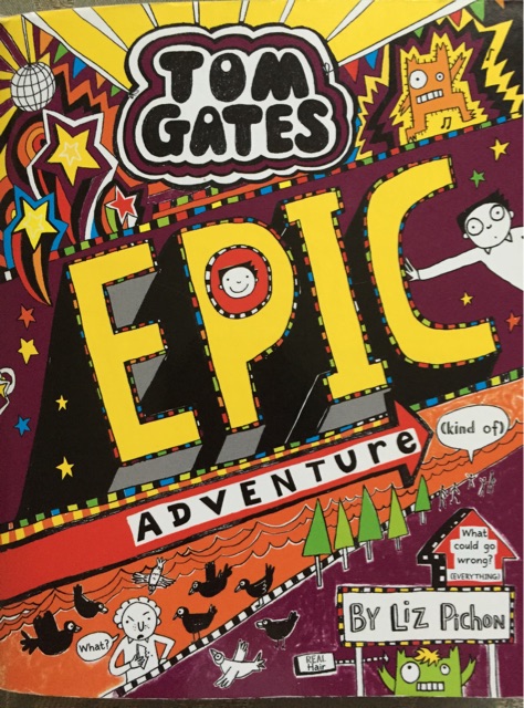 Tom Gates EPIC Adventure