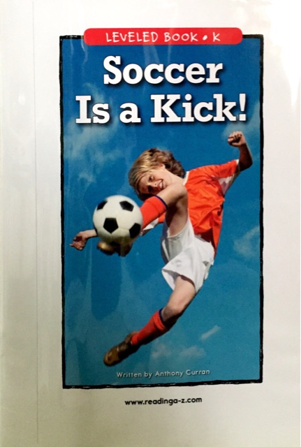 RAZ level K: Soccer is a kick!