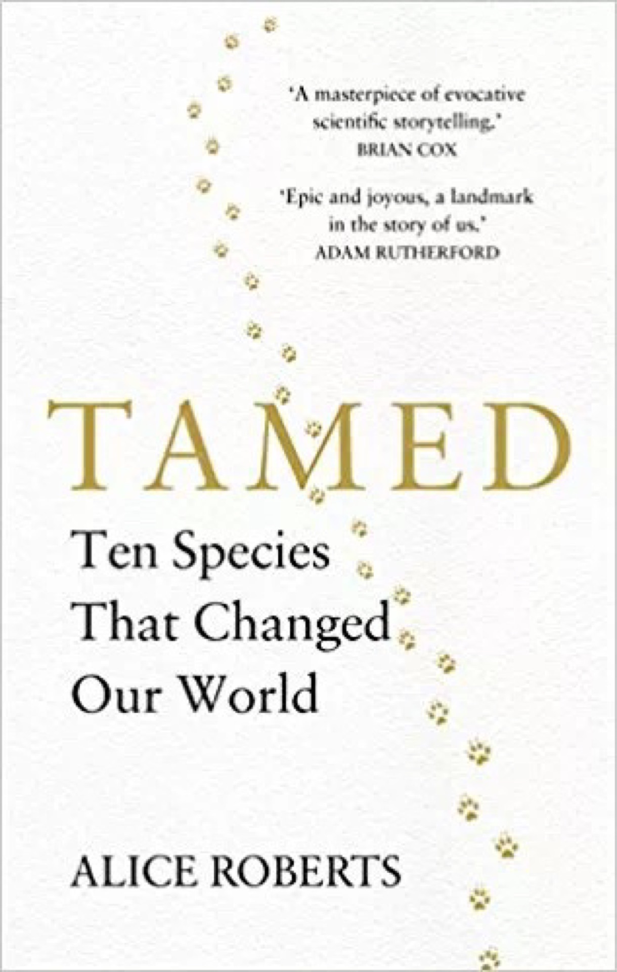 Tamed: Ten Species that Changed our World