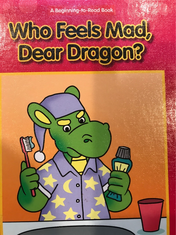 Who feels mad, dear dragon