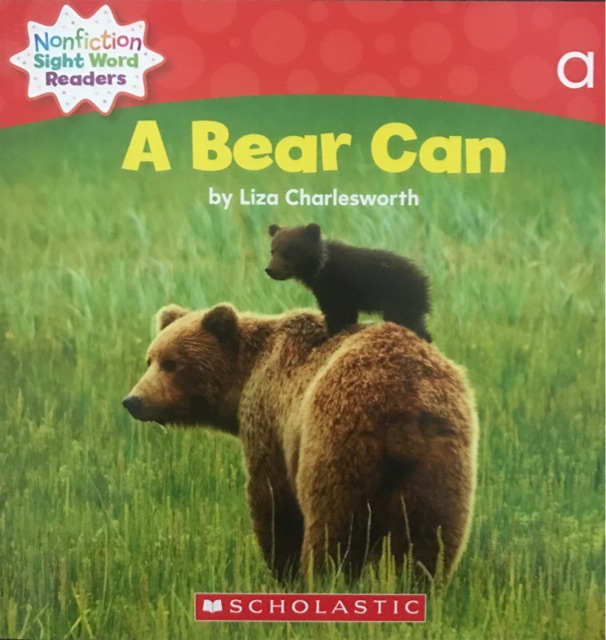 A Bear Can (Nonfiction Sight Word Readers A)