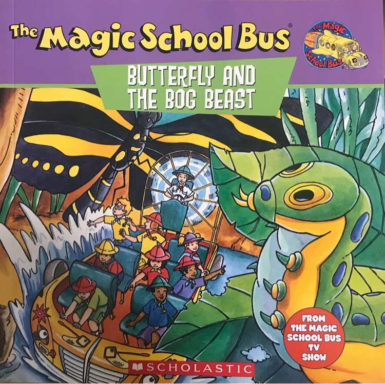 The magic school bus butterfly and the bog beast