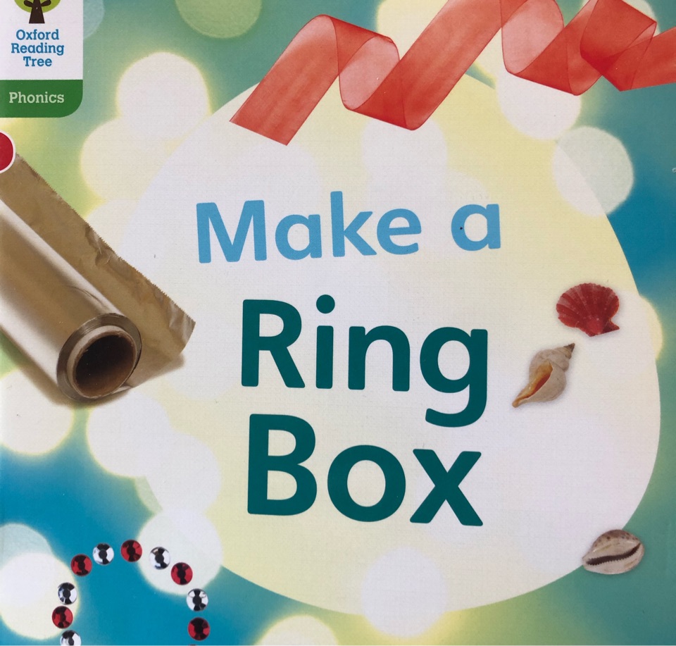 Oxford Reading Tree Level 2: make a ring box