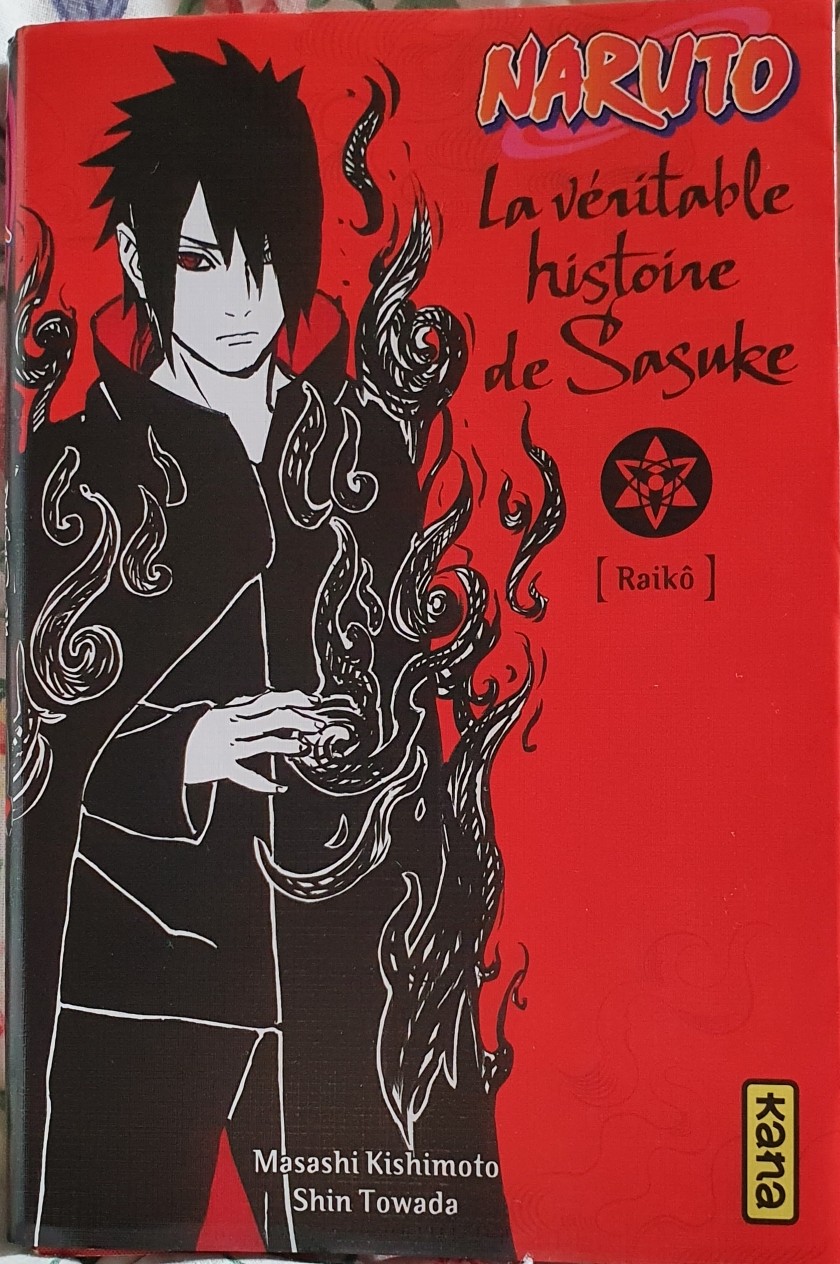 NARUTO - La véritable histoire de Sasuke - Raikô