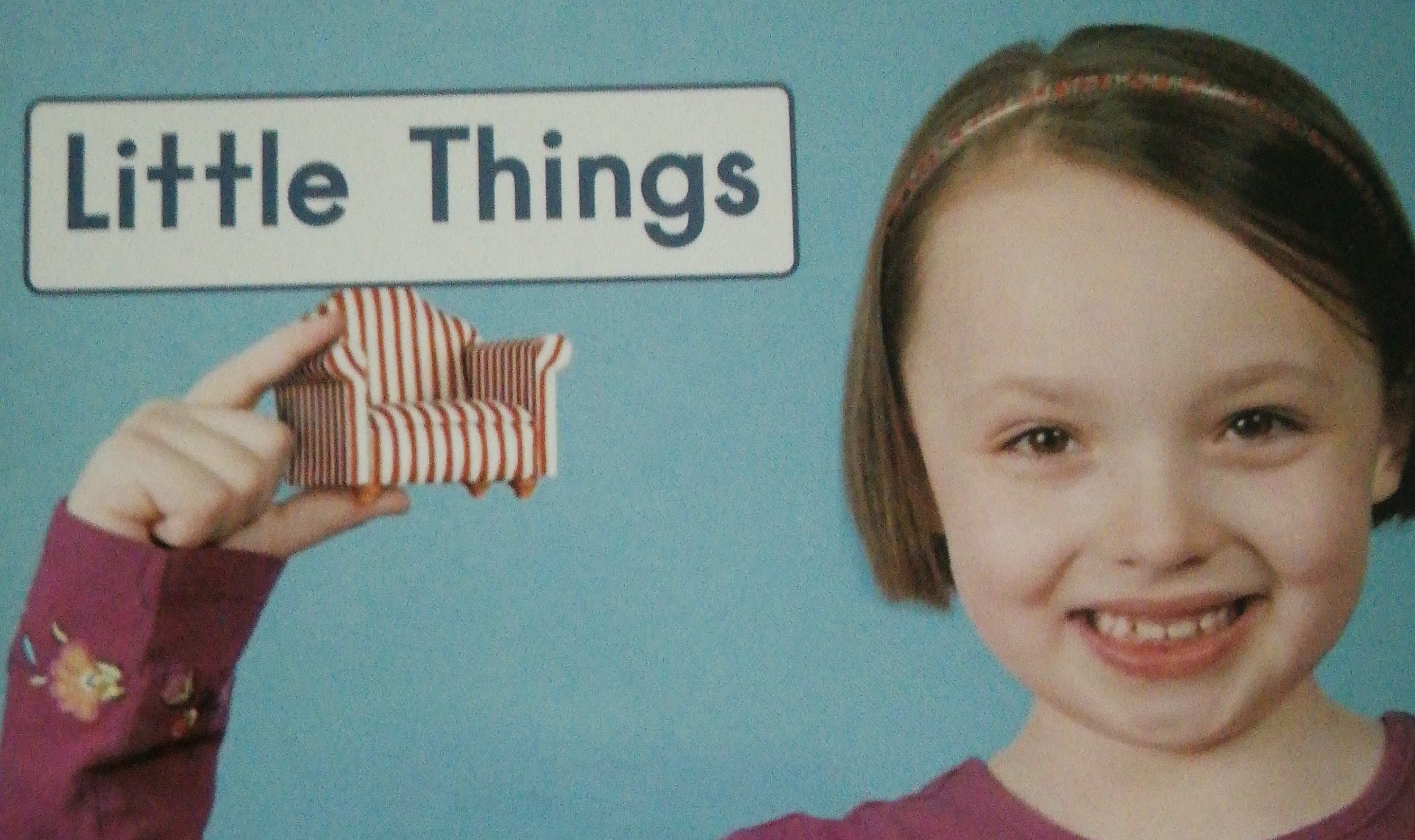Little things