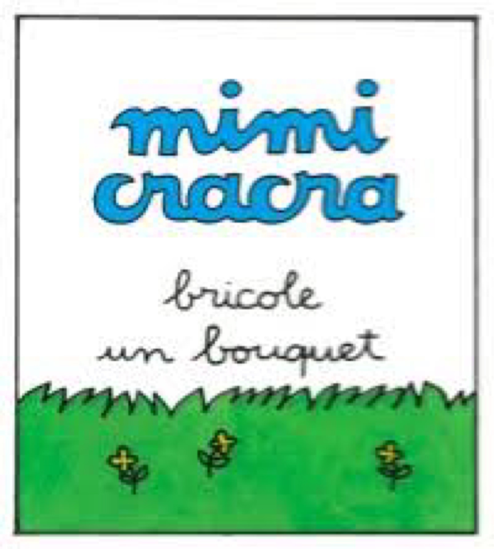 Mimi Cracra bricole un bouquet