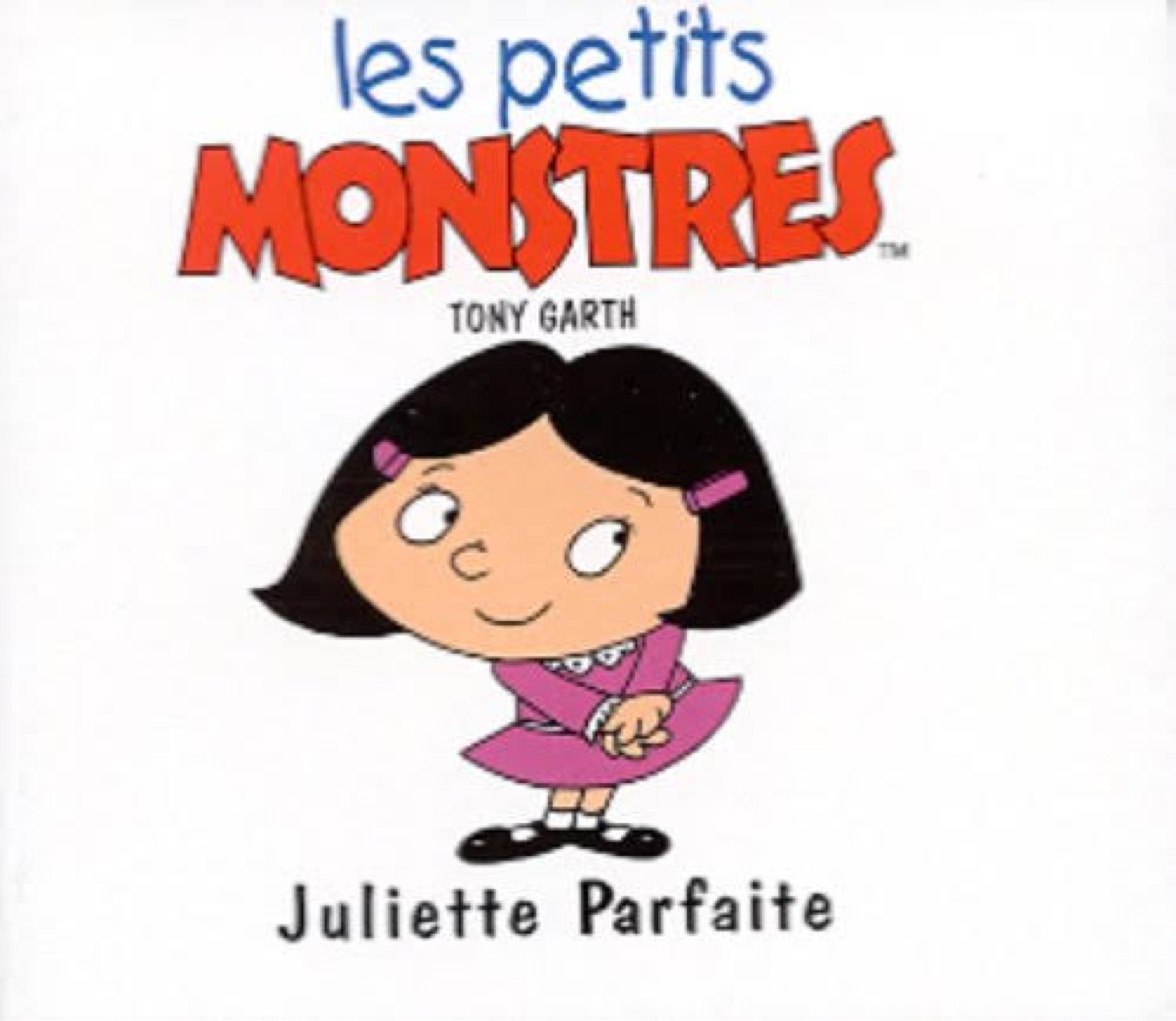 JULIETTE PARFAITE (LES PETITES CRAPULES)