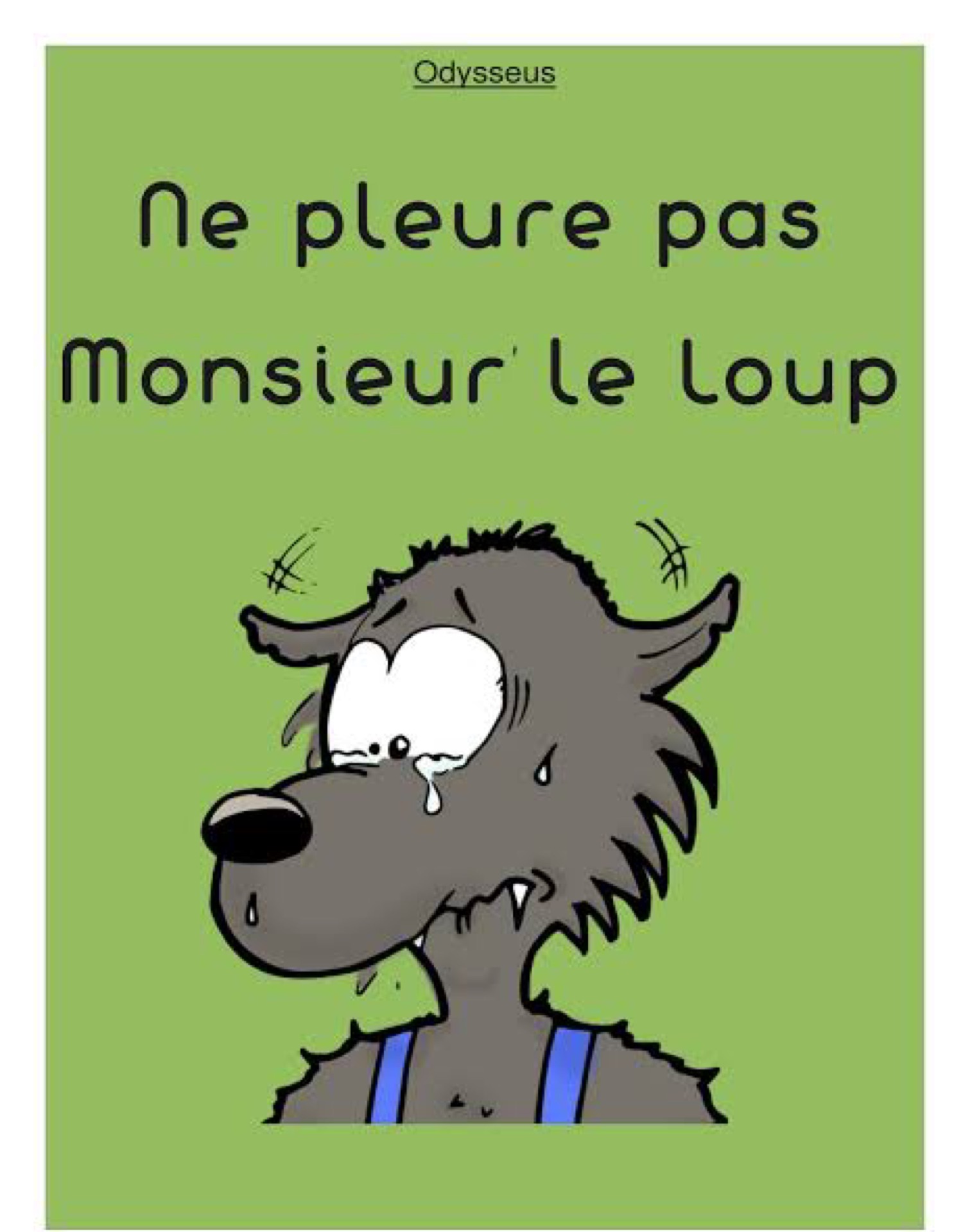 Ne pleure pas Monsieur le Loup