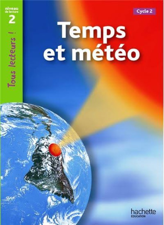 Temps et météo Niveau 2 - Tous lecteurs !