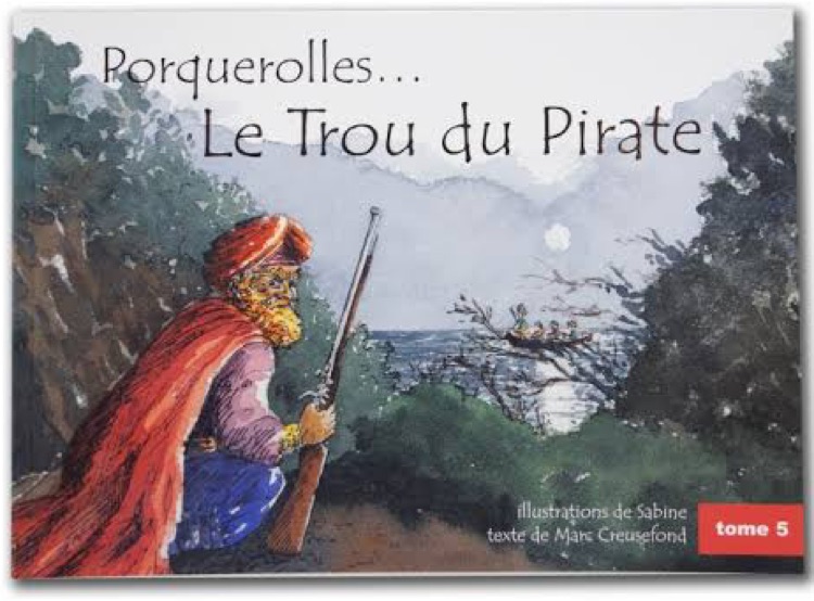 Porquerolles...Le Trou du Pirate