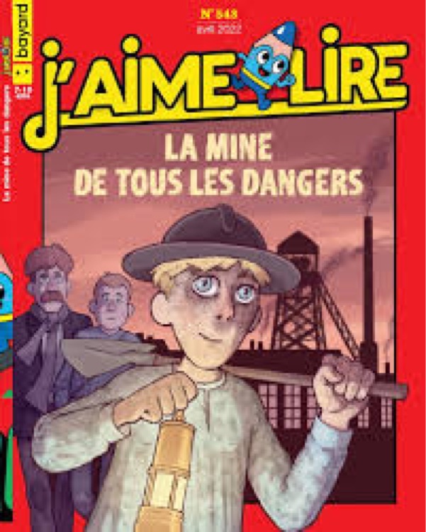 J'aime lire: La mine de tous les dangers