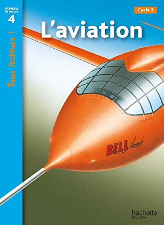 L'aviation : Niveau de lecture 4, Cycle 2 et 3